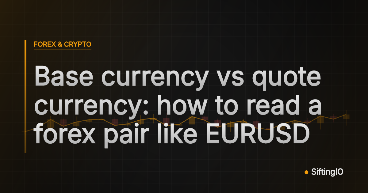Base currency vs quote currency: how to read a forex pair like EURUSD