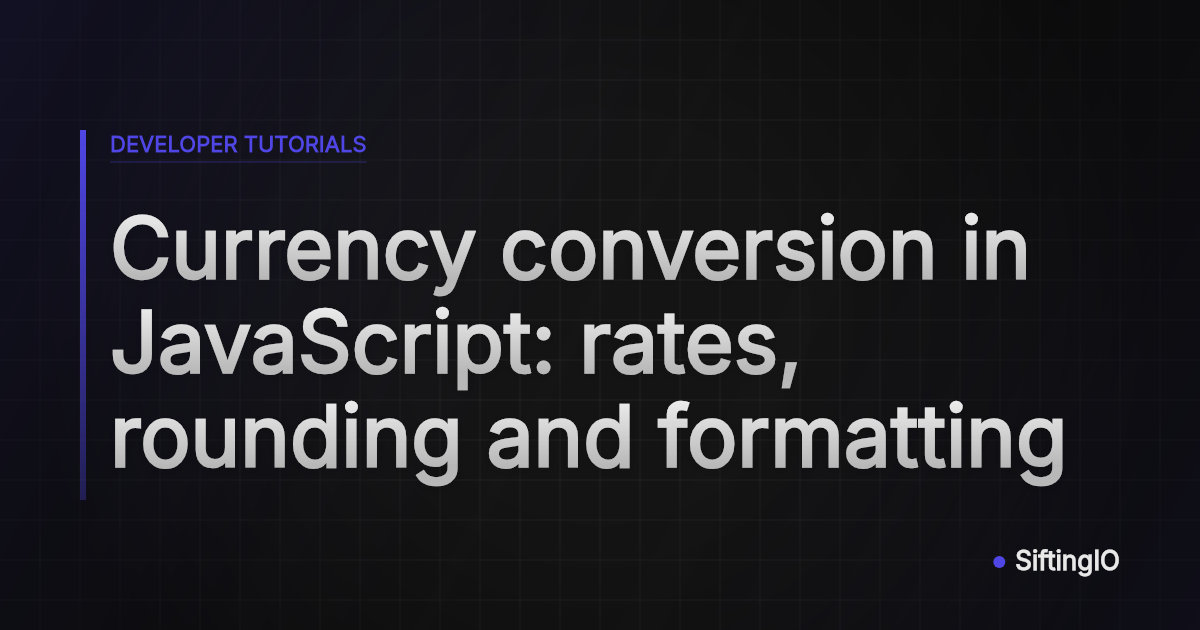 Currency conversion in JavaScript: rates, rounding and formatting