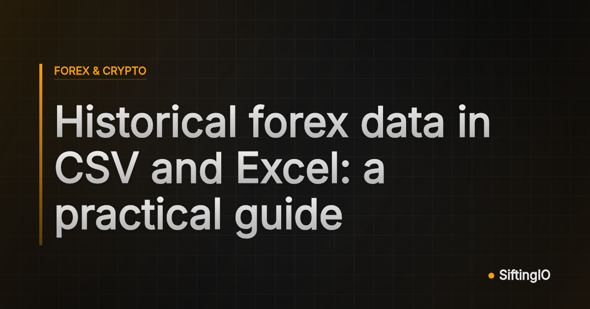 Historical forex data in CSV and Excel: a practical guide