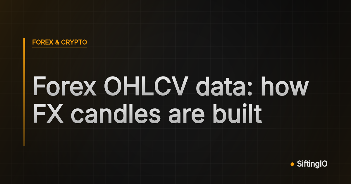 Forex OHLCV data: how FX candles are built