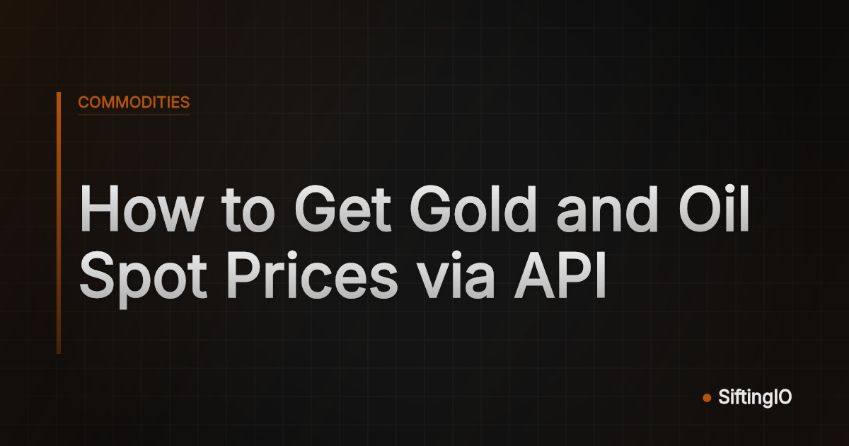 How to Get Gold and Oil Spot Prices via API