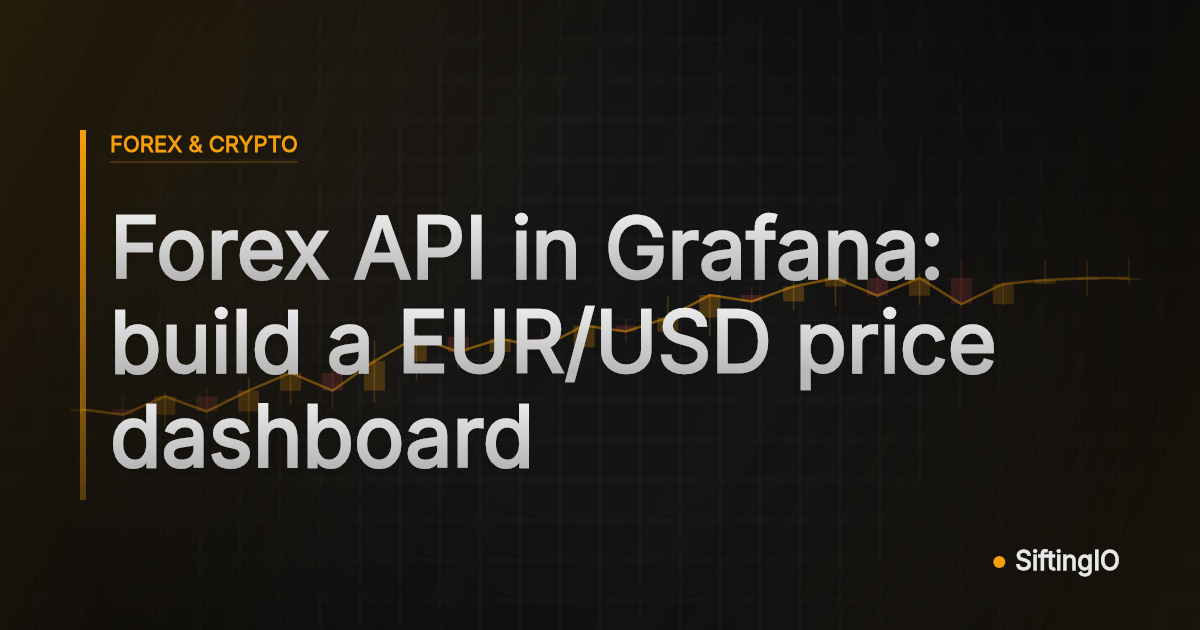 Forex API in Grafana: build a EUR/USD price dashboard