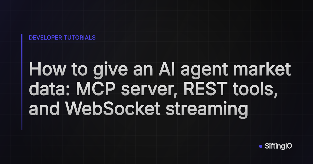 How to give an AI agent market data: MCP server, REST tools, and WebSocket streaming