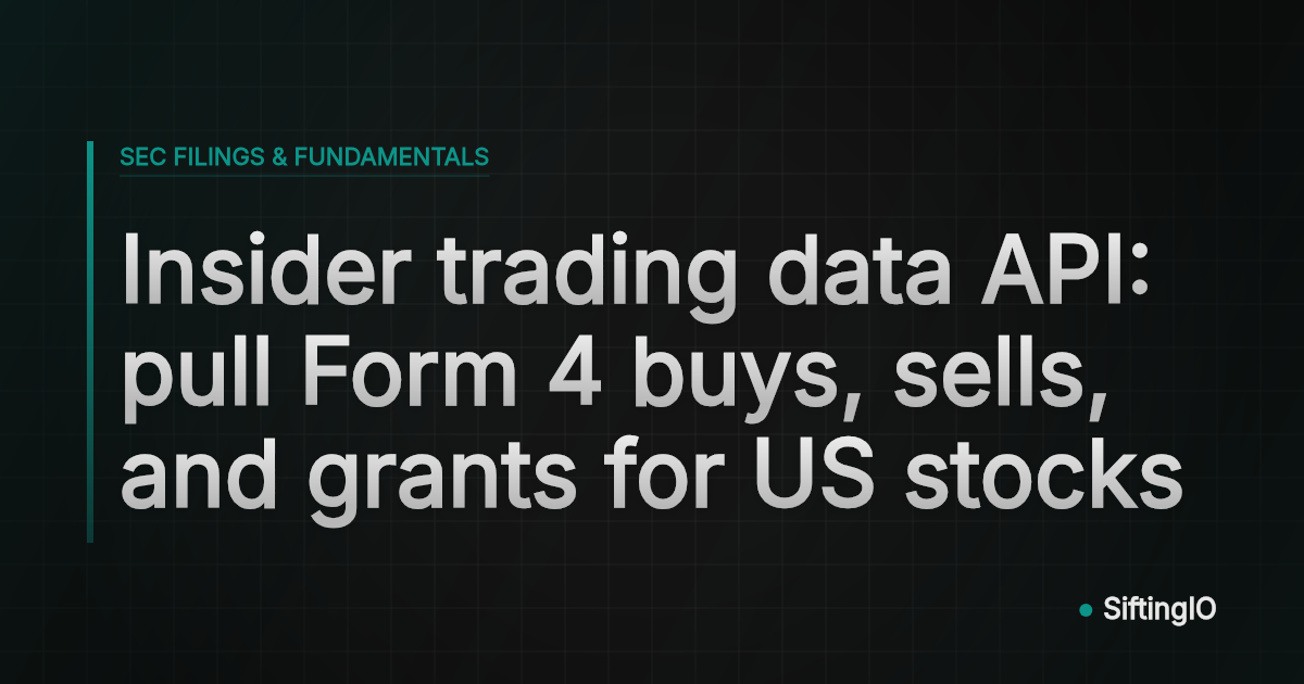 Insider trading data API: pull Form 4 buys, sells, and grants for US stocks