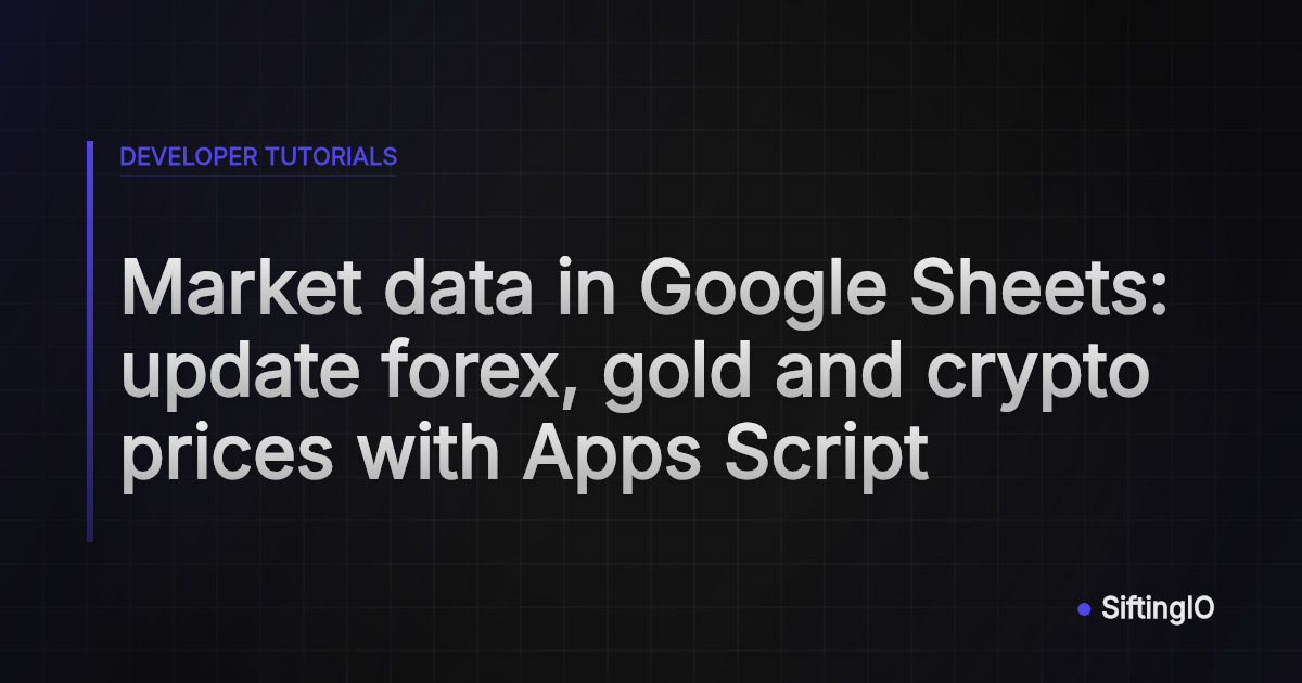 Market data in Google Sheets: update forex, gold and crypto prices with Apps Script