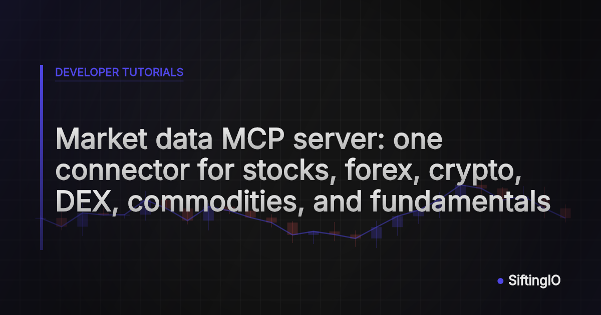 Market data MCP server: one connector for stocks, forex, crypto, DEX, commodities, and fundamentals