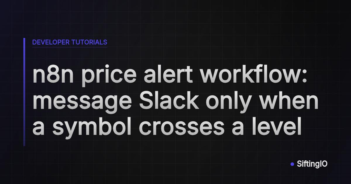 n8n price alert workflow: message Slack only when a symbol crosses a level