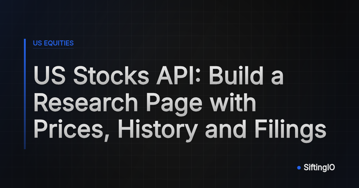 US Stocks API: Build a Research Page with Prices, History and Filings
