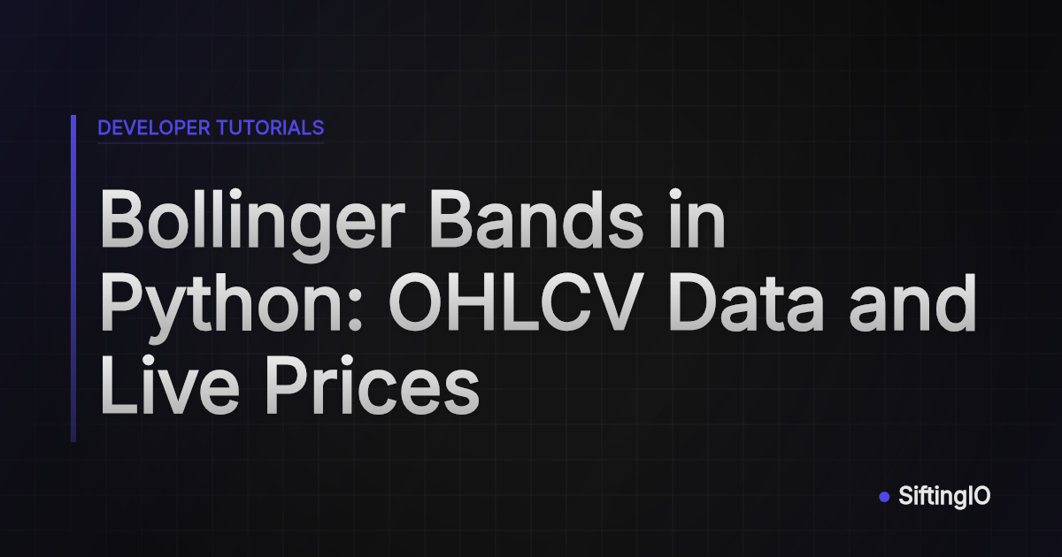 Plot Ter Graphs Python Bollinger Bands in Python: OHLCV Data and Live Prices · SiftingIO